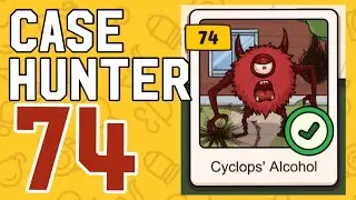 CASE HUNTER &ndash; Level 74: Cyclop&rsquo;s Alcohol