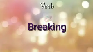 Breaking Verbs(V1,V2,V3,V4,V5) with Meaning||Googul Dictionary||