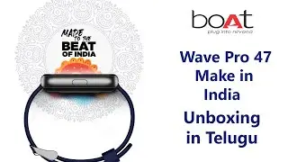 boat New Smart watch Wave Pro 47 | Unboxing | Made in India |  in Telugu