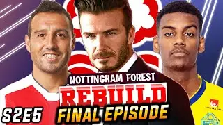 THE FINAL EPISODE! | NOTTINGHAM FOREST REBUILD | PES 2021 S2E5