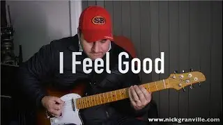 I Feel Good - Cover Songs - Nick Granville