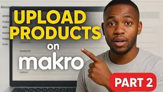 HOW TO SELL ON MAKRO PART 3 || ADD NEW PRODUCTS PART TWO #dropshipping