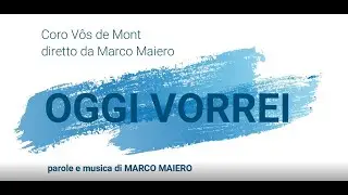 OGGI VORREI, Marco Maiero
