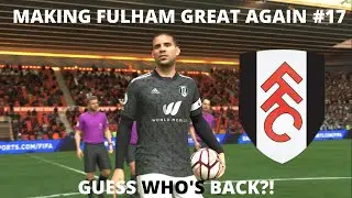 FULHAM CAREER MODE #17 GUESS WHO'S BACK?! | FIFA 22