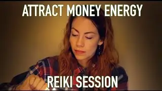 ATTRACTING MONEY ENERGY, ABUNDANCE, REIKI SESSION WITH ASMR