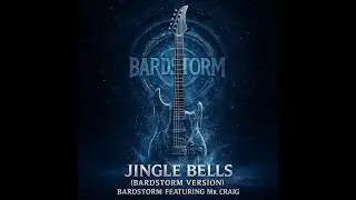 Jingle Bells - BardStorm Version feat Mr. Craig