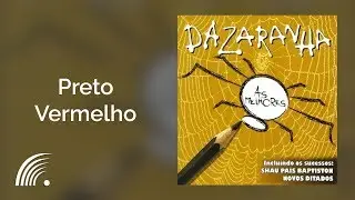 Dazaranha - Preto Vermelho - As Melhores