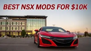 Best Mods Under $10,000 for the Acura NSX (NC1 2017&ndash;2022) &mdash; What I&rsquo;d Do Again