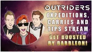 Outriders Stream! Carries + Tips