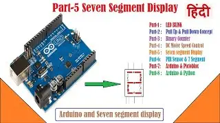 Seven segment display with Arduino. (Language Hindi)