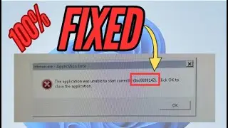 Fixed: The Application Was Unable to Start Correctly (0xc0000142). Click OK to close the application