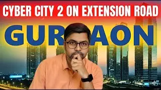 Gurgaon&rsquo;s Second Cyber City Is NOT on SPR | New Cyber City Is HERE