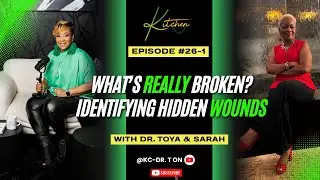 Episode 26-1: What's really Broken? Healing Hidden Wounds