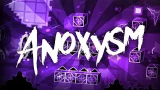 Anoxysm | Extreme Demon by Lemons | Geometry Dash