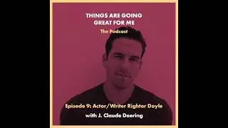Episode 9 - Actor & Writer Rightor Doyle (Barry) / Producer & Author Elna Baker (This American Life)