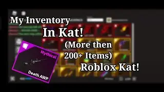 Inventory Showcase In Kat (200+ Items) Roblox Kat!