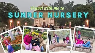 Vlog 72 - Sunder Nursery Delhi Heritage Park | Sunder Nursery Park | Cheapest Park for Adventure