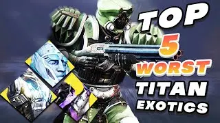 TOP 5 WORST TITAN EXOTICS FOR PVE! - DESTINY 2