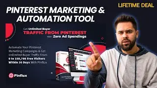 Pinflux Lifetime Deal I Increase Buyer Traffic from Pinterest on Full Automation within a few Days