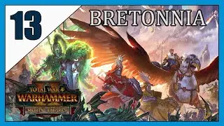 Expanding to Araby - Bretonnia Mortal Empire Campaign - #13