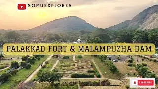 Palakkad Fort & Malampuzha Dam in Palakkad, Kerala
