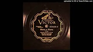 Mano a mano (tango) Celedonio Flores C. Gardel J. Razzano Rosita Quiroga BAVE-1252 1927 V 80.028-B