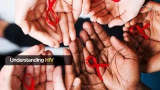 Understanding HIV