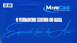 MORECAST - Epis&oacute;dio 14 - O VERDADEIRO SENTIDO DO NATAL
