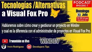 PODCAST Episodio 7 en Vivo - Tecnologías Alternativas a Visual Fox Pro