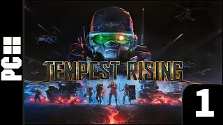Tempest Rising - Gameplay PART 1: Signal Lost (GDF - Insane Difficulty)