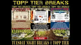 TUESDAY NIGHT BREAKS @ TOPP TIER - A&G 1851 & 1852 / TRINITY 1853 / BOWMAN 1854....TREE NIGHT!!!