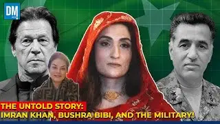 Bushra Bibi&rsquo;s Hidden Power: Military Influence in Imran Khan&rsquo;s Politics Revealed! | DM News English