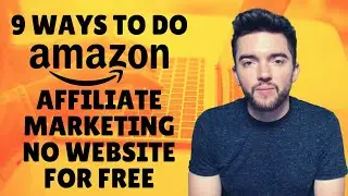 How to Do Amazon Affiliate Marketing Without a Website for Free 2022
