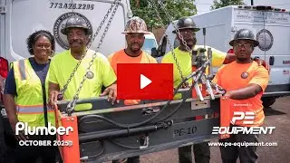 Plumber Magazine - October 2025 Issue Preview - Sponsored by PE Equipment