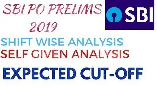 SBI PO PRELIMS 2019 COMPLETE ANALYSIS | EXPECTED CUT-OFF