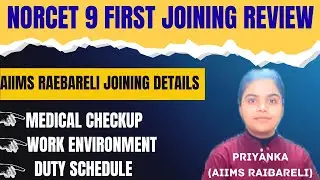 NORCET 9 First Joining at AIIMS Raebareli: Real Medical Checkup, Duty & Work Review