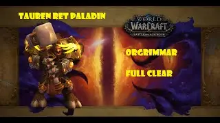 Tauren Ret Paladin 8.3 - Horrific Vision Orgrimmar Full Clear