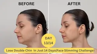 Day 13 | Almost There! No More Double Chin