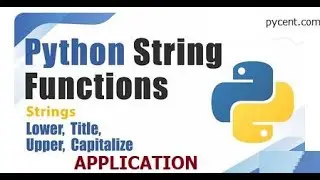 String Functions | Lower, Upper, Title & Capitalize Functions in Python-Real time applications