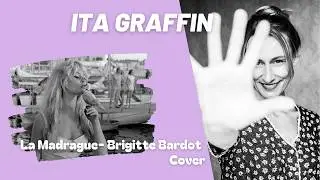La Madrague - Brigitte Bardot (Cover) - Ita Graffin & Olivier Couton