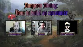 Dungeon Diving: How To Build an Encounter