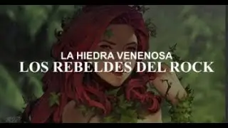 Hiedra Venenosa - Los Rebeldes Del Rock / (LETRA)