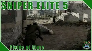 Fields of Glory - SNIPER ELITE 5