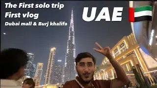 FIRST SOLO TRIP TO UAE 🇦🇪 |FIRST VLOG|                   #dubai #firstvlog #solotravel #viral 