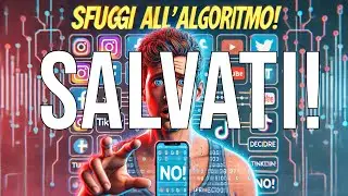 Social network: ecco come sfuggire per sempre all'algoritmo!