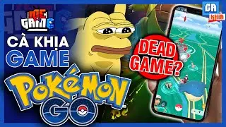 C&agrave; Khịa Game: Pokemon GO hay Pokemon GONE - Game Dead Chưa? | meGAME