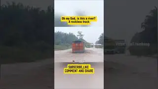 Oh my God, is this a river? A reckless truck #viralshorts #fyp