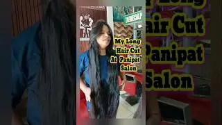 My Long Hair Cut At Panipat Best Salon Experience 🥵, #longhaircut #longhair #panipatsalon #shorts