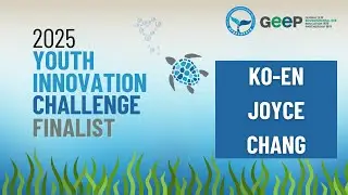 2025 Youth Innovation Challenge Finalist: KO-EN (Joyce) CHANG