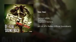 02 Nac Nac - MX vs ATV Reflex OST